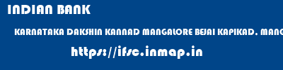 INDIAN BANK  KARNATAKA DAKSHIN KANNAD MANGALORE BEJAI KAPIKAD, MANGALORE  ifsc code
